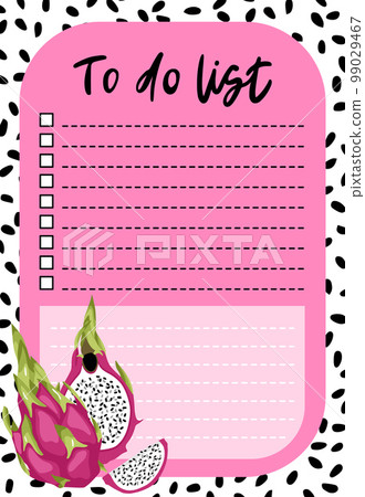 Daily planner, pink to-do list decorated pitahaya dragon fruit illustrations and trendy lettering. Vector illustration Daily planner, pink to-do list decorated pitahaya dragon fruit illustrations and trendy lettering. Vector illustration 99029467