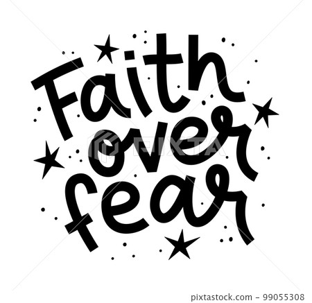 FAITH OVER FEAR. Motivation Quote. Christian religious calligraphy text faith over fear. Vector illustration 99055308