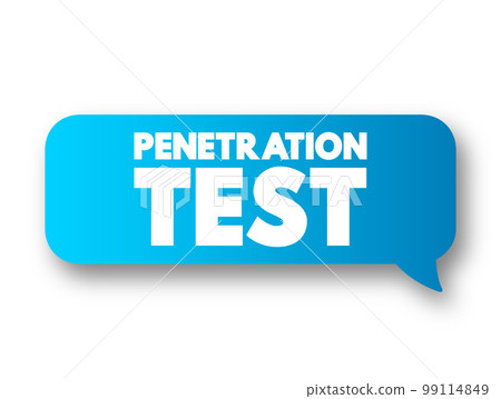 Penetration test - ethical hacking, is an authorized simulated cyberattack on a computer system, technology text concept message bubble Penetration test - ethical hacking, is an authorized simulated cyberattack on a computer system, technology text concept message bubble 99114849