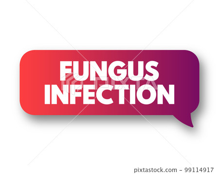 Fungus infection - mycosis, is a skin disease caused by a fungus, text concept message bubble 99114917
