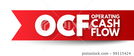 OCF Operating Cash Flow - measure of the amount of cash generated by a company's normal business operations, acronym text concept background 99115424