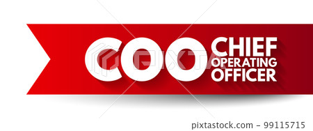 COO Chief Operating Officer - one of the highest-ranking executive positions in an organization, acronym text concept background COO Chief Operating Officer - one of the highest-ranking executive positions in an organization, acronym text concept background 99115715