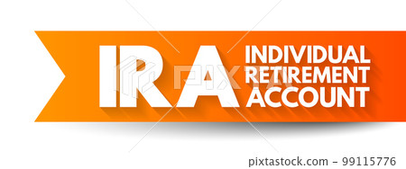 IRA - Individual Retirement Account is a form of pension provided by many financial institutions that provides tax advantages for retirement savings, acronym text concept background IRA - Individual Retirement Account is a form of pension provided by many financial institutions that provides tax advantages for retirement savings, acronym text concept background 99115776