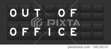 Black color analog flip board with word out of office on gray background Black color analog flip board with word out of office on gray background 99136147