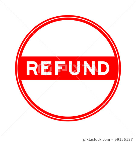 Red color round seal sticker in word refund on white background Red color round seal sticker in word refund on white background 99136157