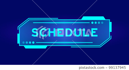 Futuristic hud banner that have word schedule on user interface screen on blue background 99137945