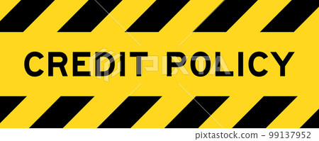 Yellow and black color with line striped label banner with word credit policy Yellow and black color with line striped label banner with word credit policy 99137952