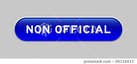 Blue color capsule shape button with word non official on gray background 99138433