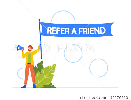 Male Character With Megaphone Hold Large Banner Inscribed Refer A Friend. Smiling Man Encouraging Action To Share Male Character With Megaphone Hold Large Banner Inscribed Refer A Friend. Smiling Man Encouraging Action To Share 99176360