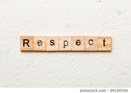 respect word written on wood block. respect text on table, concept respect word written on wood block. respect text on table, concept 99180500
