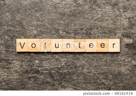 volunteer word written on wood block. volunteer text on table, concept. volunteer word written on wood block. volunteer text on table, concept. 99182419