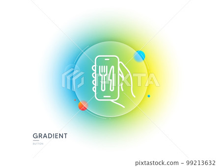 Restaurant app line icon. Gradient blur button with glassmorphism. Hand hold phone sign. Cellphone with screen notification symbol. Transparent glass design. Restaurant app line icon. Vector Restaurant app line icon. Gradient blur button with glassmorphism. Hand hold phone sign. Cellphone with screen notification symbol. Transparent glass design. Restaurant app line icon. Vector 99213632