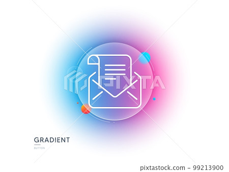 Mail newsletter line icon. Gradient blur button with glassmorphism. Read Message correspondence sign. E-mail symbol. Transparent glass design. Mail newsletter line icon. Vector 99213900