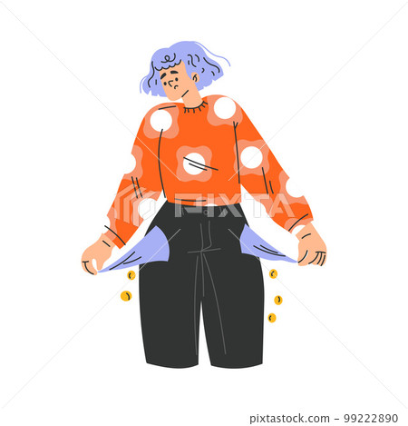 Poor Woman Character with Empty Pockets Standing Having No Money Vector Illustration Poor Woman Character with Empty Pockets Standing Having No Money Vector Illustration 99222890