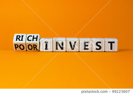 Rich or poor invest symbol. Turned wooden cubes and changed words poor invest to rich invest. Beautiful orange table, orange background, copy space. Business and rich or poor invest concept. Rich or poor invest symbol. Turned wooden cubes and changed words poor invest to rich invest. Beautiful orange table, orange background, copy space. Business and rich or poor invest concept. 99223607