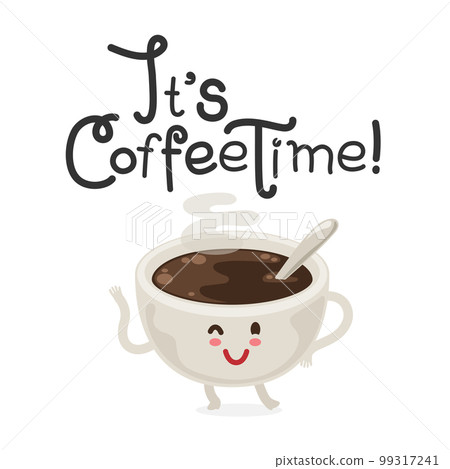 Coffee Time Lettering with Cartoon Mug 99317241