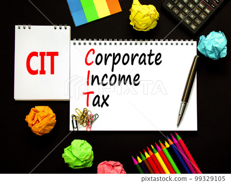 CIT corporate income tax symbol. Concept words CIT corporate income tax on white note on a beautiful black background. Calculator. Business and CIT corporate income tax concept. Copy space. CIT corporate income tax symbol. Concept words CIT corporate income tax on white note on a beautiful black background. Calculator. Business and CIT corporate income tax concept. Copy space. 99329105