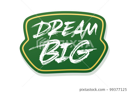 Dream Big vector lettering Dream Big vector lettering 99377125
