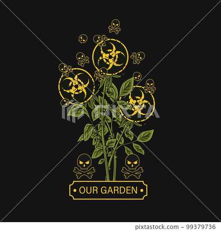 Sarcastic label with biological hazard symbol, skulls and crossbones, text. Concept of war, disaster, destruction, danger of biological weapon. For apparel, fabric, textile design. Grunge texture 99379736