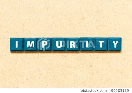 Tile alphabet letter in word impurity on wood background Tile alphabet letter in word impurity on wood background 99385189