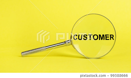 Magnifying glass with word customer on yellow background. Exploring clients, consumers attitudes, needs, behaviors. Marketing concept. Magnifying glass with word customer on yellow background. Exploring clients, consumers attitudes, needs, behaviors. Marketing concept. 99388666