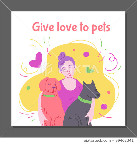 Happy woman hugging dogs, poster template with text - hand drawn flat vector illustration. Happy woman hugging dogs, poster template with text - hand drawn flat vector illustration. 99402341