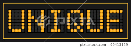 Orange color led banner in word unique on black background Orange color led banner in word unique on black background 99413129