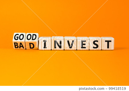Good or bad invest symbol. Concept word Good invest and Bad invest on wooden cubes. Beautiful orange table orange background. Business good or bad invest concept. Copy space. Good or bad invest symbol. Concept word Good invest and Bad invest on wooden cubes. Beautiful orange table orange background. Business good or bad invest concept. Copy space. 99418519