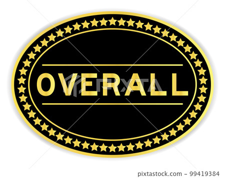 Black and gold color oval label sticker with word overall on white background 99419384