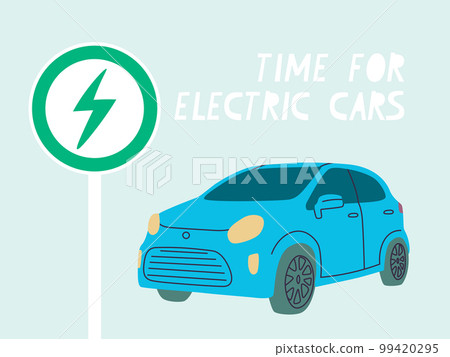 Time for electric cars. Blue car. Road sign of the priority of electric vehicles. Vector flat illustration timed to ban petrol and diesel cars in Europe. Time for electric cars. Blue car. Road sign of the priority of electric vehicles. Vector flat illustration timed to ban petrol and diesel cars in Europe. 99420295