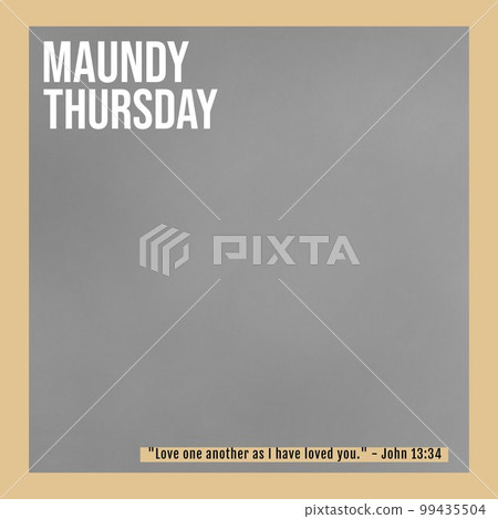 Composition of maundy thursday text and copy space on grey background Composition of maundy thursday text and copy space on grey background 99435504