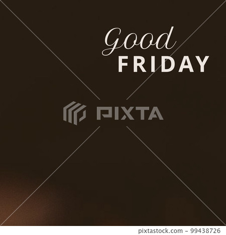 Composition of good friday text with black background Composition of good friday text with black background 99438726