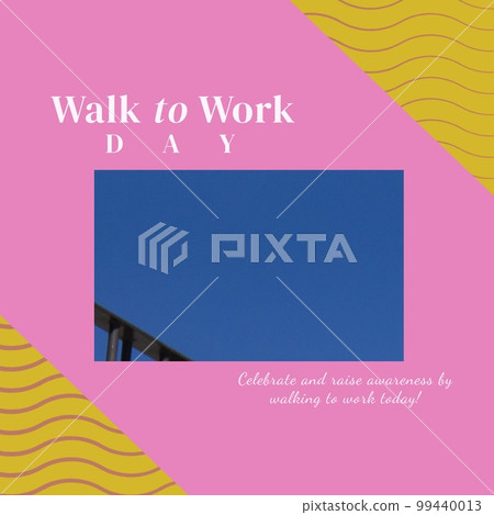 Composition of walk to work day text and copy...-插圖素材 [99440013] - PIXTA圖庫