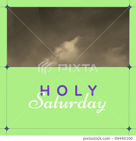 Composition of holy saturday text and copy space with clouds Composition of holy saturday text and copy space with clouds 99440100