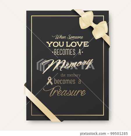 Vector Vertical A4 Funeral Card. When Someone You Love Becomes a Memory the Memory Becomes a Treasure. Quote Funeral Design Template for Card Invitation with Silk Ribbon and Bow Vector Vertical A4 Funeral Card. When Someone You Love Becomes a Memory the Memory Becomes a Treasure. Quote Funeral Design Template for Card Invitation with Silk Ribbon and Bow 99501285