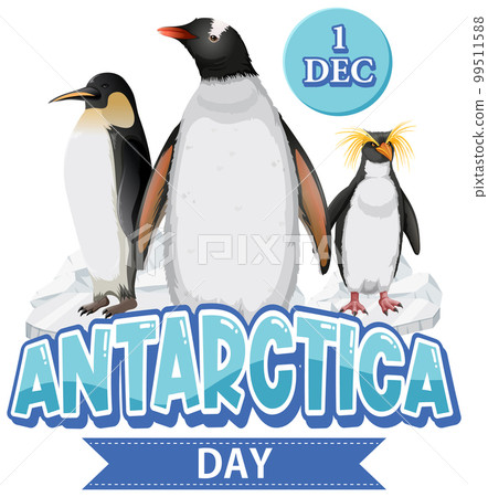 Antarctica day text with penguin Antarctica day text with penguin 99511588