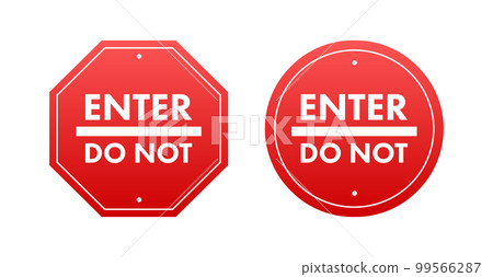 Traffic sign do not enter. Warning sign. Vector stock illustration. Traffic sign do not enter. Warning sign. Vector stock illustration. 99566287