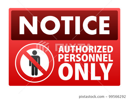 Notice Authorized Personnel Only sign. Personnel Only. Vector stock illustration. 99566292
