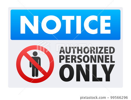 Notice Authorized Personnel Only sign. Personnel Only. Vector stock illustration. 99566296