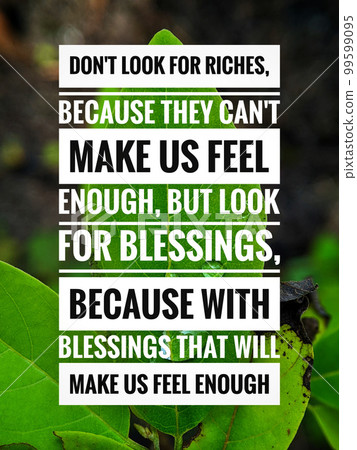 Motivation and inspiration quotes with green leaf and blurry background. Motivation and inspiration quotes with green leaf and blurry background. 99599095