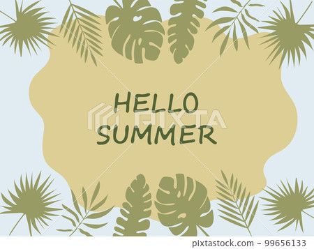 Botanical banner Hello, summer. Bright colorful banner with green tropical leaves. Vector illustration Botanical banner Hello, summer. Bright colorful banner with green tropical leaves. Vector illustration 99656133