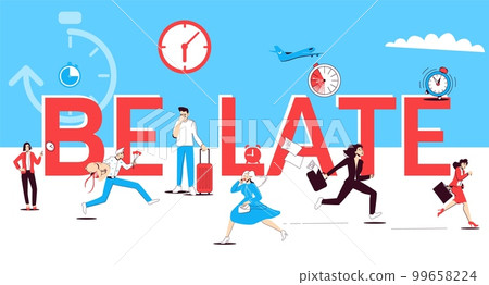 Be Late Text Composition Be Late Text Composition 99658224