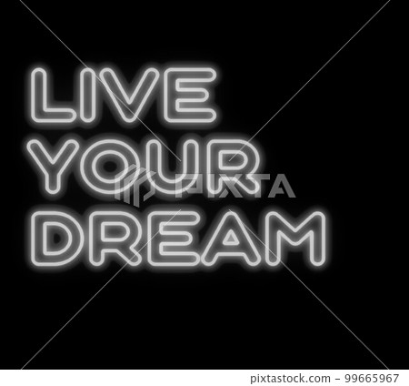 Live Your Dream 99665967