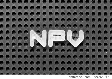 White alphabet letter in word NPV (Abbreviation of Net present value) on black pegboard background 99763916