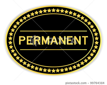Black and gold color oval label sticker with word permanent on white background Black and gold color oval label sticker with word permanent on white background 99764384