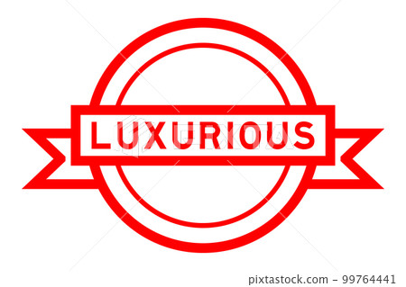 Vintage red color round label banner with word luxurious on white background Vintage red color round label banner with word luxurious on white background 99764441