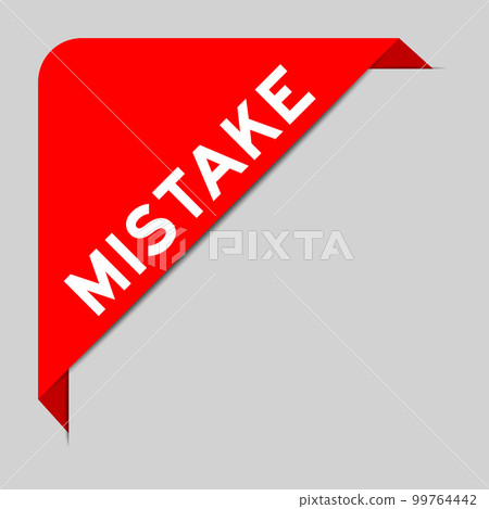 Red color of corner label banner with word mistake on gray background Red color of corner label banner with word mistake on gray background 99764442