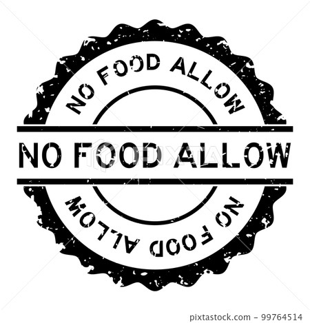 Grunge black no food allow word round rubber seal stamp on white background Grunge black no food allow word round rubber seal stamp on white background 99764514