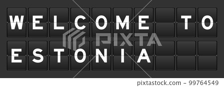 Black color analog flip board with word welcome to estonia on gray background Black color analog flip board with word welcome to estonia on gray background 99764549