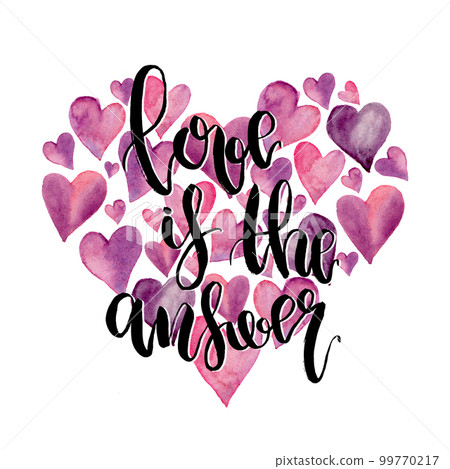 Watercolor heart with Love is the answer lettering isolated on white background. Illustration with symbol of love. Valentine's Day illustration. 99770217